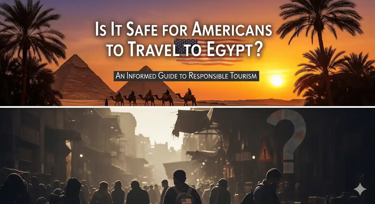 Is It Safe for Americans to Travel to Egypt